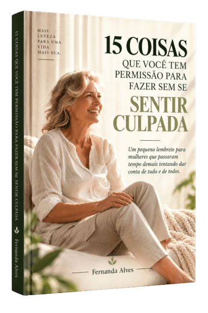Capa do e-book 15 Coisas Que Você Tem Permissão Para Fazer Sem Se Sentir Culpada
